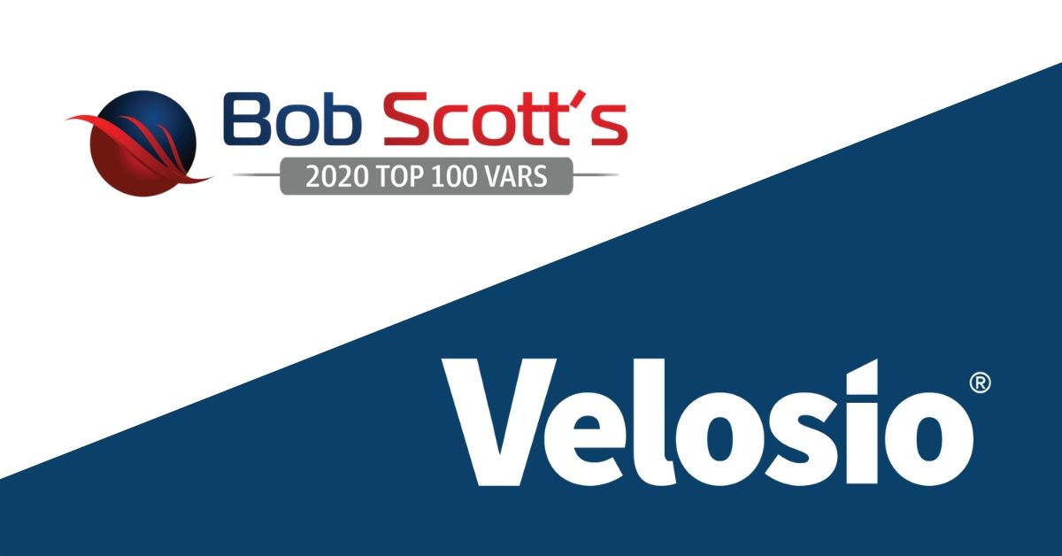 Velosio Named To Bob Scott s Top 100 VARs For 2020 Velosio