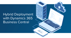 Illustration of laptop with cloud and server with words "Hybrid Deployment for Dynamics 365 Business Central"