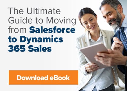 Guide to Moving from Salesforce to Dynamics 365 Sales