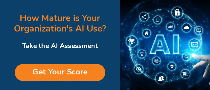 blue background with orange text reading "How Mature is Your Organization's AI Use?" with white text reading "Take Our Assessment" and an orange CTA button reading "Get Your Score"